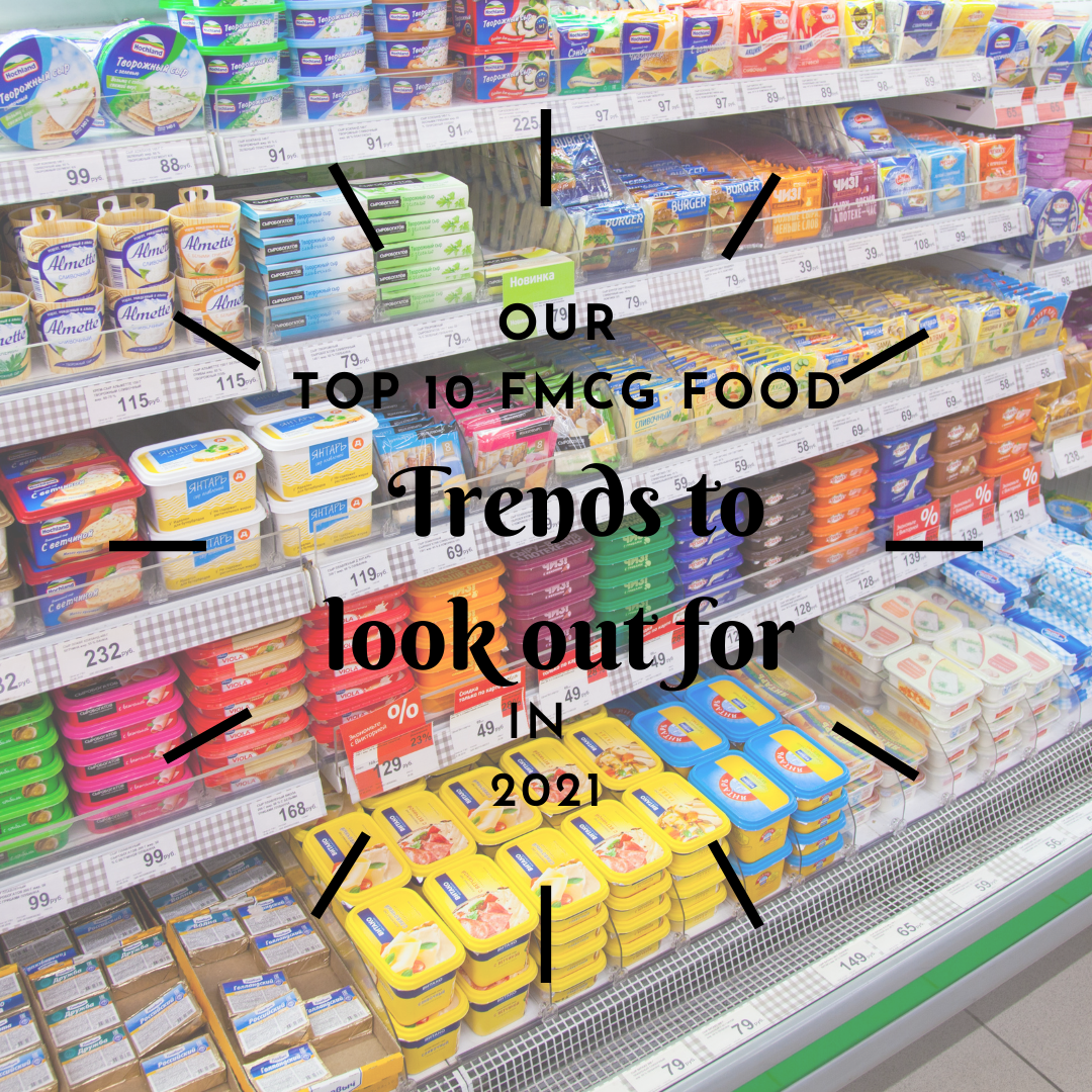 Ten FMCG food trends to look out for in 2021